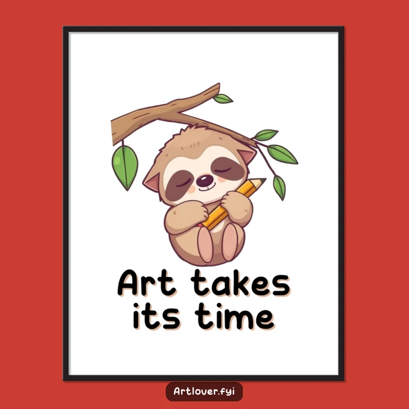 Funny Sloth Pencil Poster - Relaxing Art Print for Chill Vibes