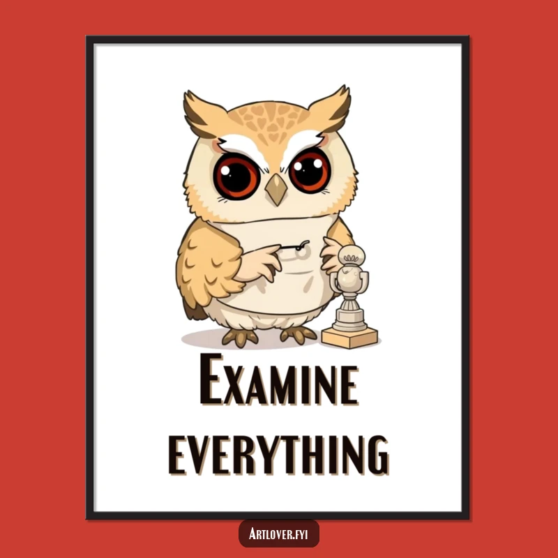Funny Art Owl Poster: Curious Sculptor Hoot Art - Great Gift!